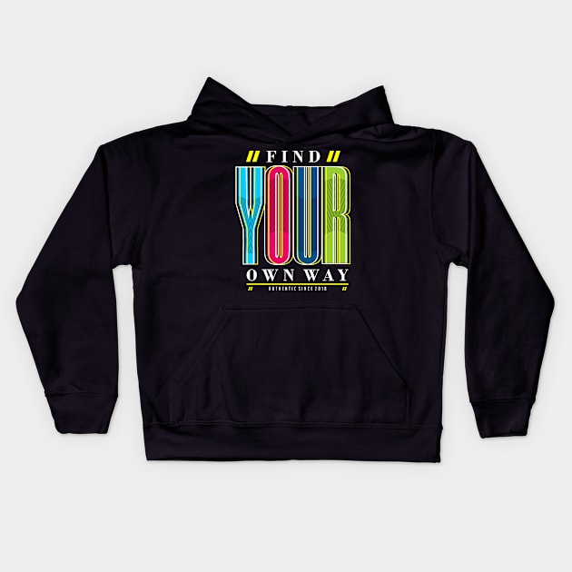 find your own way Kids Hoodie by Mako Design 